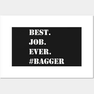 WHITE BEST JOB EVER #BAGGER Posters and Art